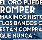 El oro puede romper máximos históricos: "los bancos centrales están comprando más que nunca". Morín